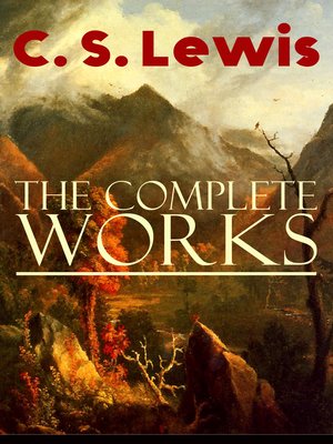 cover image of The Complete Works of C. S. Lewis